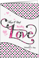 for Mom and Dad Sending Love on Valentine’s Day Pink and Black card