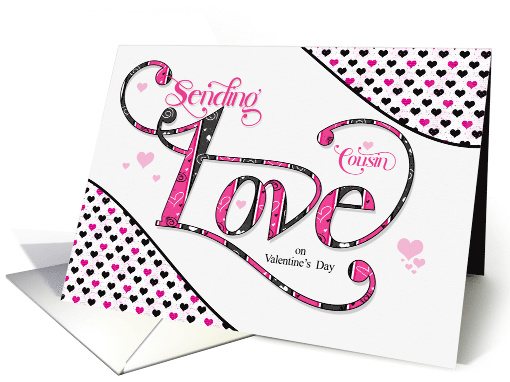 for Cousin Sending Love on Valentine's Day Pink and Black card