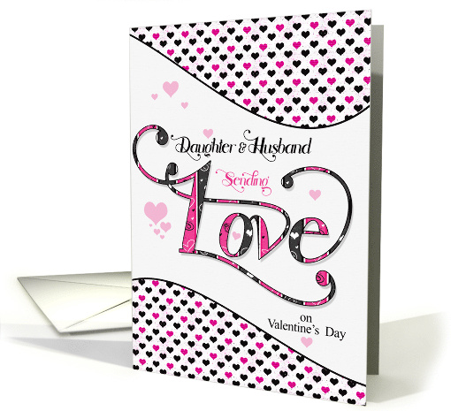 for Daughter and Husband Love on Valentine's Day Pink and Black card