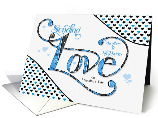 for Brother and Life Partner Sending Love on Valentine's Day Blue card