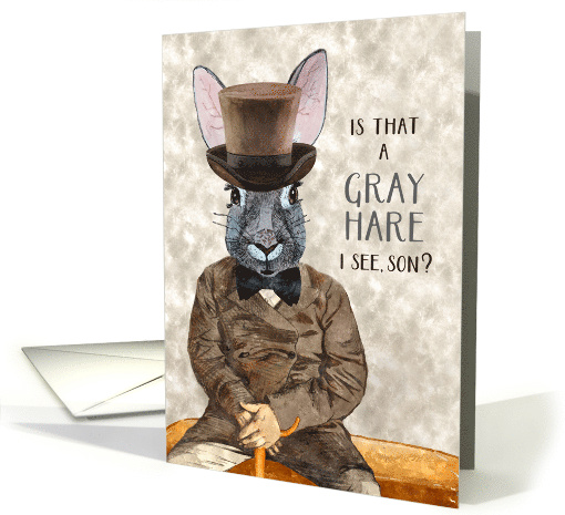 for Son Funny Birthday Hipster Rabbit is that a Gray Hare card