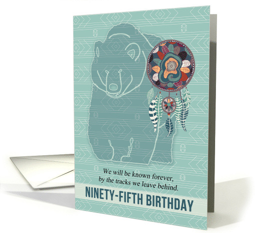 95th Birthday Native American Bear with Dream Catcher card (1619994)