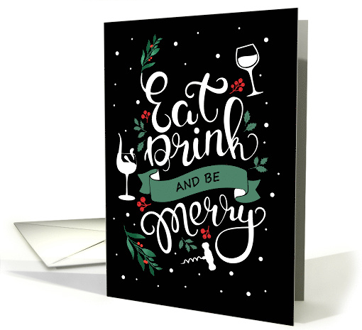 Eat Drink and Be Merry Holly and Berry Wine Theme... (1635422)