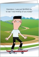 for Grandson Teen or Tween Thinking of You Skateboard Theme card