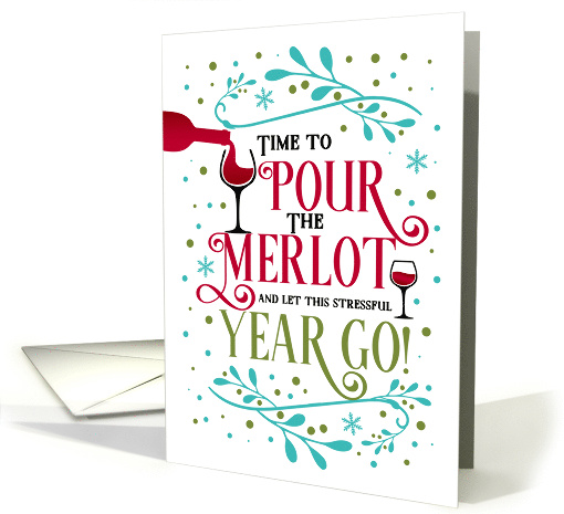 Wine Lovers New Year Funny Pour the Merlot card (1645856)