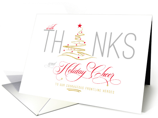 Frontline Heroes Thanks and Holiday Cheer Christmas Tree card