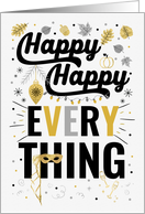 Thanksgiving Christmas and New Year Happy Happy EVERYTHING card