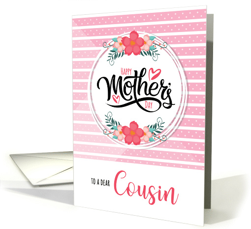 For Cousin Mother's Day Pink Bontanical and Polka Dots card (1675888)