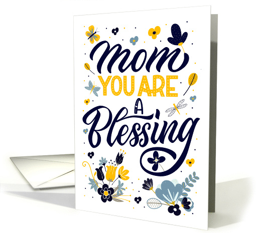 Mom You are a Blessing Mother's Day Blue Yellow Botanicals card