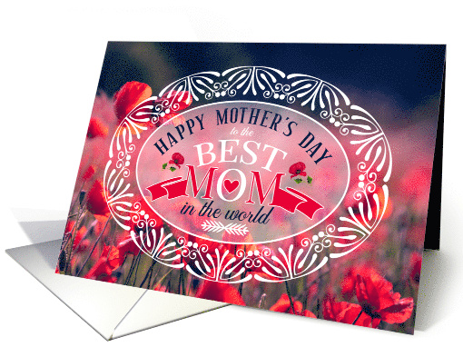 Mother's Day Best Mom in the World Wildflower Poppies card (1680186)