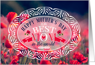 Mother’s Day Best Mom in the World Wildflower Poppies card
