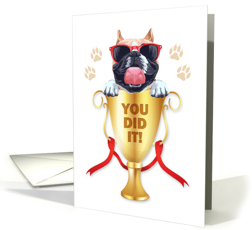 You Did It Congratulations on Your Reward Bulldog in a Trophy card