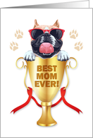 from the Dog Birthday for Best MOM Ever Bulldog in a Trophy card