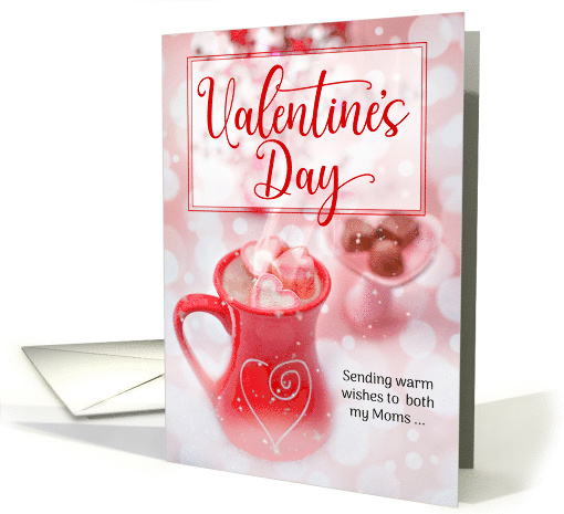 Both Moms Valentine's Day Hot Cocoa and Chocolate Treats card