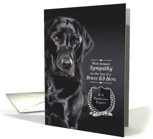Sympathy for the Loss of a K9 CIA Bomb Dog Labrador Retriever card