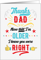 Funny Father’s Day Thanks Dad You Were Right Typography card