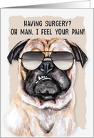 Get Well General Surgery Funny Pug Dog card