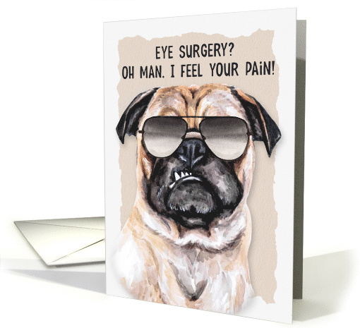Eye Surgery Funny Get Well Pug Dog in Sunglasses card (1731452)