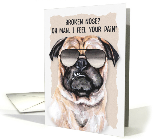 Broken Nose Funny Get Well Pug Dog in Sunglasses card (1731514)