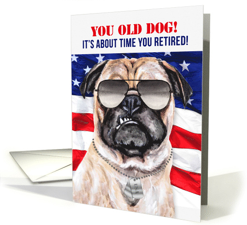 Military Retirement Funny Pug Dog in Dog Tags card (1731828)