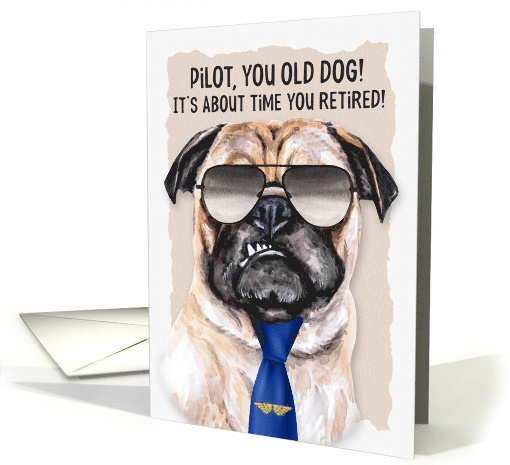for Pilot Funny Retirement Pug Dog in a Necktie and Wings card