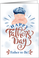 for Father to Be on Father’s Day Cute Baby in a Gatsby Beret card