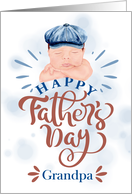 for Grandpa on Father’s Day Cute Baby in a Gatsby Beret card