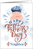for Neighbor on Father’s Day Cute Baby in a Gatsby Beret card
