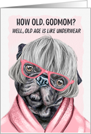Godmother’s Funny Birthday Pug Dog in Pink Glasses and a Robe card