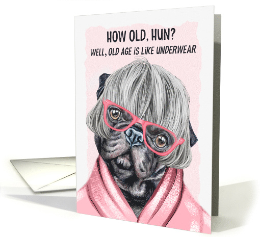 for Her Funny Birthday Pug Dog in Pink Glasses and a Robe card