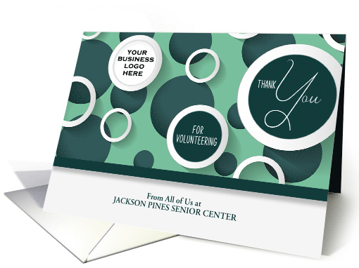 Volunteer Thank You Business Green Geometric Circles Custom Logo card