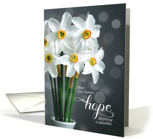 End of Chemo Once You Choose Hope White Daffodils Cancer Patient card