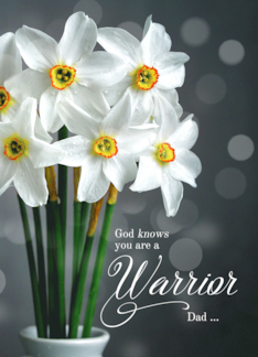 for Dad Christian Cancer Get Well White Daffodils Warrior