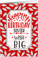 for Sister Birthday Wish Big Red Botanical Typography card