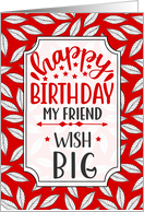 Friend’s Birthday Wish Big Red Botanical Typography card