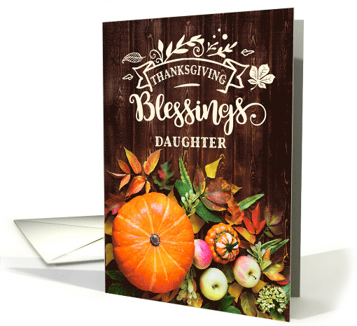 for Daughter Thanksgiving Blessings Harvest Pumkins Gourds card