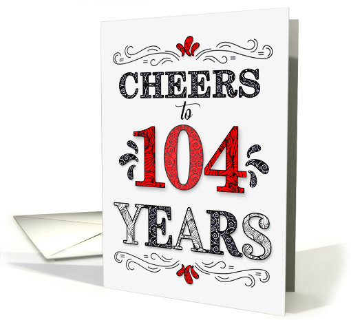 104th Birthday Cheers in Red White and Black Patterns card (1775962)