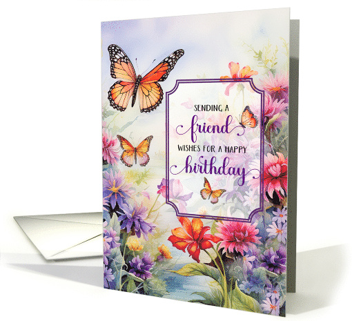 for Friend Birthday Butterflies and Bright Wildflower Garden card