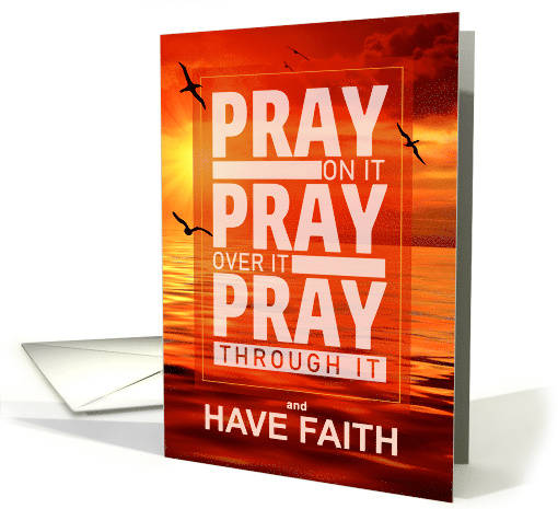 Get Well Cancer Pray on It and Have Faith Sunset Ocean View card