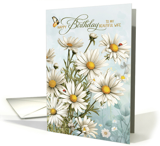 Wife's Birthday Daisies with Butterflies and Ladybugs card (1901828)
