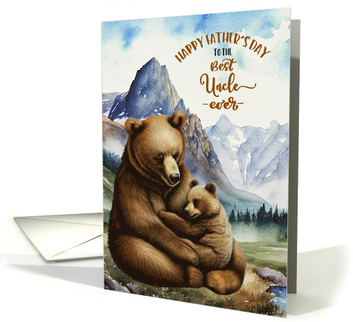 for Uncle on Father's Day Bears in the Mountains card (1903126)