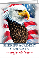 Sheriff Academy Graduate Congratulations Eagle and American Flag card