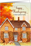 For Sister and Her Family Thanksgiving Autumn Home card