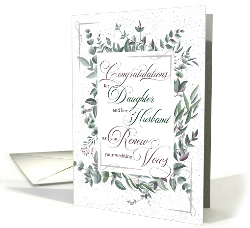 for Daughter and her Husband Vow Renewal Congratulations card (512256)