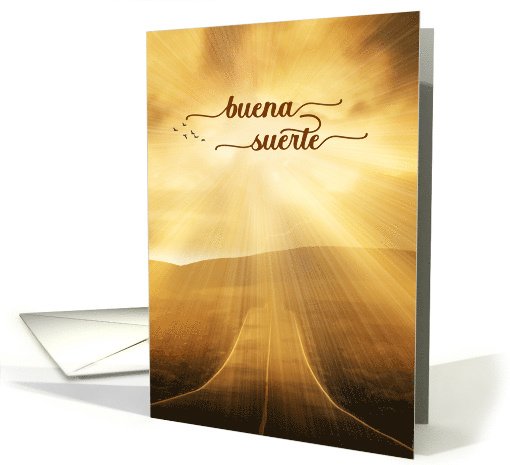 Buena Suerte Spanish Good Luck Sunlit Endless Road Blank card (586825)