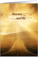 Buena Suerte Spanish Good Luck Sunlit Endless Road Blank card