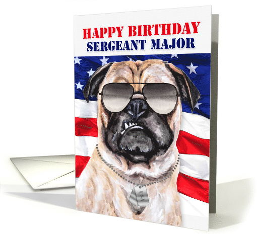 Sergeant Major Birthday with Funny Pug Dog Military Theme card