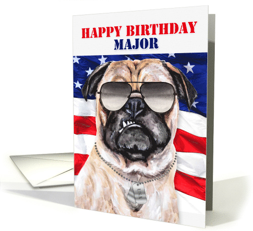 Military Major Birthday with Grumpy Pug Dog Humor card (657762)
