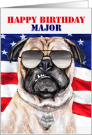 Military Major Birthday with Grumpy Pug Dog Humor card