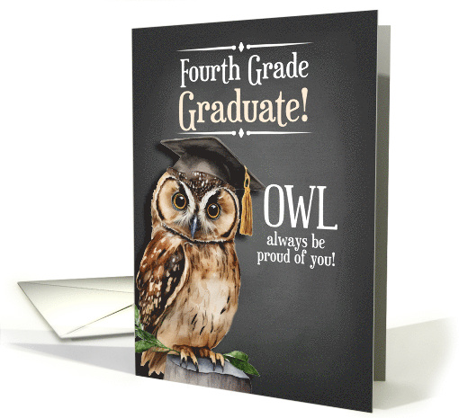 4th Grade Graduate Chalkboard OWL Always be Proud of You card (704613)